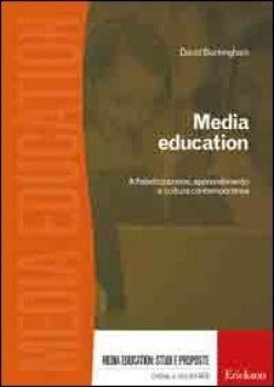 media education alfabetizzazione apprendimento e cultura contemporanea