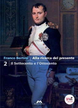 alla ricerca del presente 2 storia triennio licei