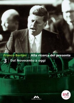 alla ricerca del presente 3 storia triennio licei