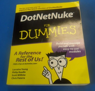 Dotnetnuke for Dummies. A Reference for the rest of us!