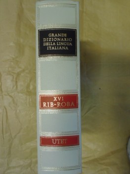 grande dizionario della lingua italiana xvi rib-roba