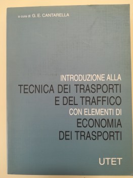 introduzione alla tecnica dei trasporti e del traffico con elementi di