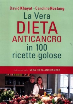 vera dieta anticancro in 100 ricette golose