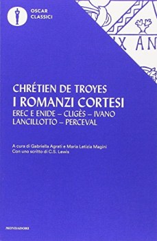 romanzi cortesi (erec enide, cliges, ivano, lancillotto, perceval)