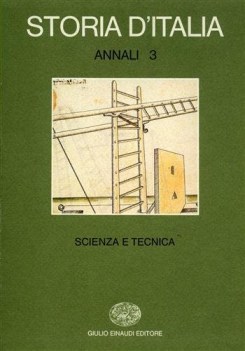 storia d\'italia annali 3 scienza e tecnica