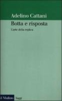 botta e risposta l\'arte della replica