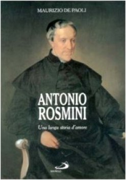 antonio rosmini una lunga storia damore