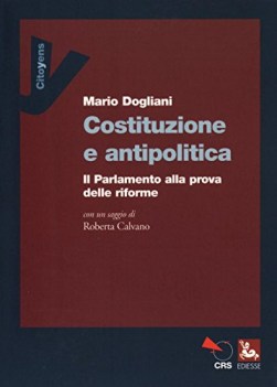 costituzione e antipolitica il parlamento alla prova delle riforme