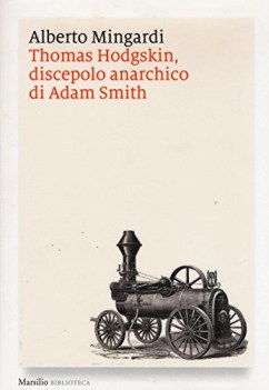 thomas hodgskin discepolo anarchico di adam smith