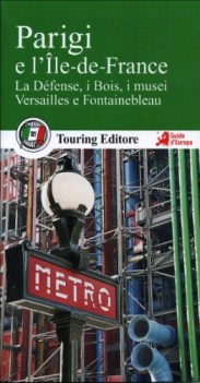 parigi e l\'ile de france la defense i bois i musei versailles e fotainebleau