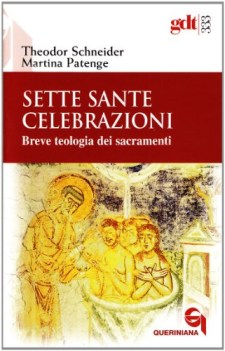 sette sante celebrazioni breve teologia dei sacramenti