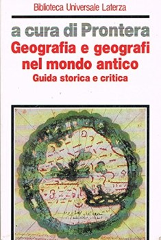 geografia e geografi nel mondo antico guida storica e critica