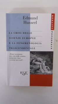 crisi delle scienze europee e la fenomenologia trascendentale