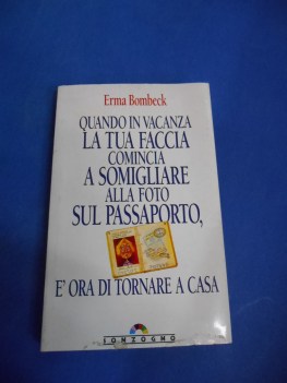 quando in vacanza la tua faccia comincia a somigliare alla foto sul passaporto