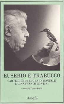 eusebio e trabucco carteggio di eugenio montale e gianfranco contini (isella)