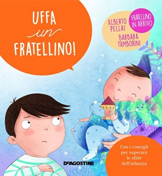 uffa un fratellino piccole grandi sfide ediz. a colori