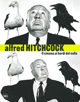 alfred hitchcock il cinema ai bordi del nulla ediz illustrata