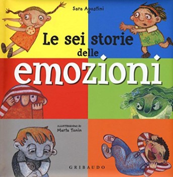 sei storie delle emozioni ediz. illustrata