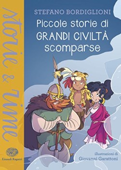 piccole storie di civilta scomparse ediz. a colori