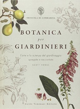 botanica per giardinieri larte e la scienza del giardinaggio spiegate e racconta