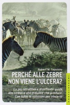 perche alle zebre non viene l\'ulcera la piu istruttiva e divertente