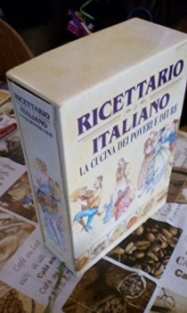 ricettario italiano -  cucina dei poveri e dei re