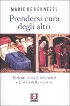 prendersi cura degli altri pazienti medici infermieri e la sfida della malattia