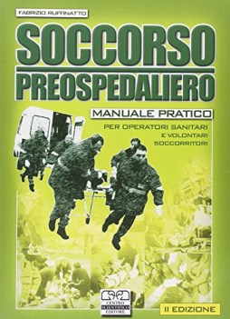 soccorso preospedaliero manuale pratico per operatori sanitari e volontari