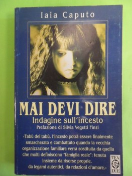 mai devi dire. indagine sull\'icesto