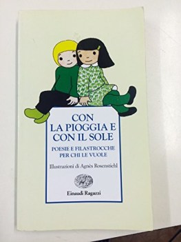 con la pioggia e con il sole poesie e filastrocche per chi le vuole