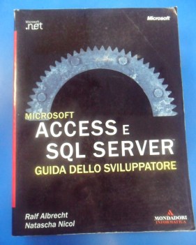 Microsoft Access e SQL server guida dello sviluppatore 2002 Mondadori con CD-ROM