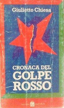 cronaca del golpe rosso