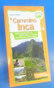 Cammino Inca. Cusco Machu picchu Vilcabamba: trekking nel Per pre-colombiano