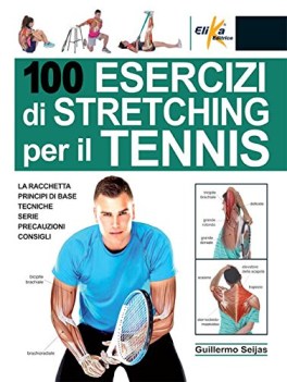 100 esercizi di stretching per il tennis