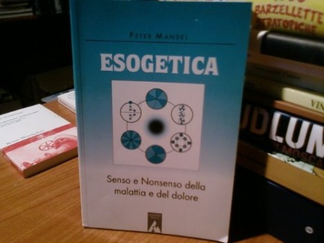 esogetica  senso e non senso della malattia e del dolore