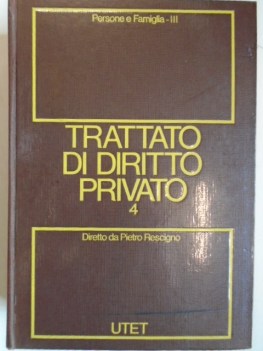 trattato di diritto privato 4 persone e famiglia volume 3