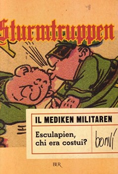 sturmtruppen il mediken militare esculapien chi era costui