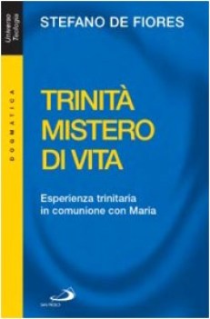 trinit mistero di vita esperienza trinitaria in comunione con maria