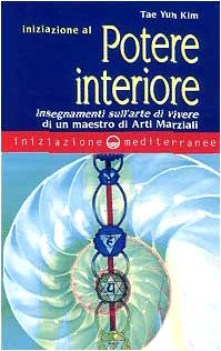 iniziazione al potere interiore insegnamenti sullarte di vivere