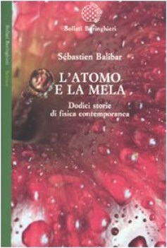 atomo e la mela dodici storie di fisica contemporanea