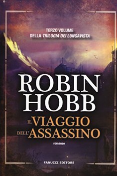 Viaggio dell\'assassino. Trilogia dei lungavista 3