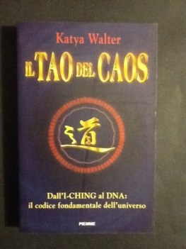 tao del caos dall\'iching al dna il codice fondamentale dell\'universo