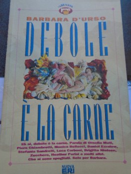 debole e\' la carne