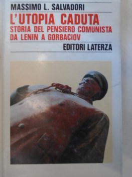 utopia caduta storia del pensiero comunista da lenin a gorbaciov