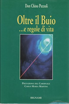 oltre il buio e regole di vita