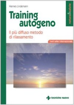 training autogeno il pi diffuso metodo di rilassamento