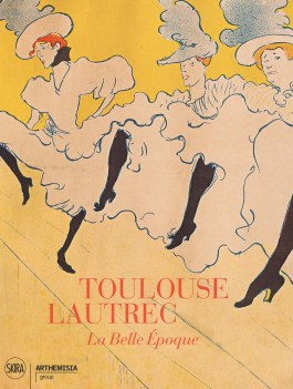 toulouse lautrec la belle epoque ediz illustrata