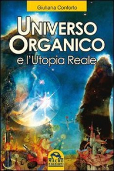 universo organico e l\'utopia reale