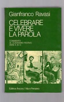 celebrare e vivere la parola commento al lezionario festivo anni a - b - c