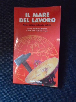 mare del lavoro fare e disfare nella rete globale